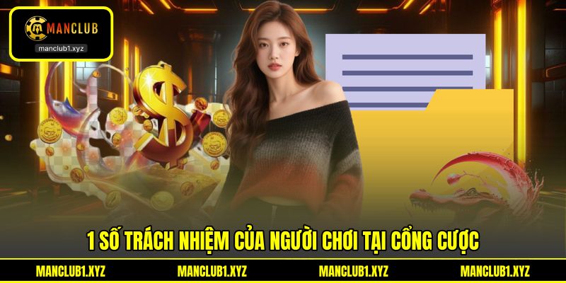 1 số trách nhiệm của người chơi tại cổng cược 1 số trách nhiệm của người chơi tại cổng cược