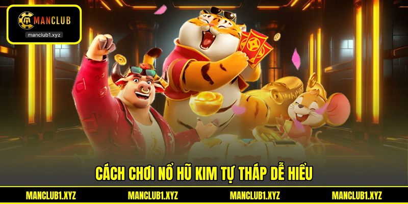 Cách chơi nổ hũ Kim Tự Tháp dễ hiểu