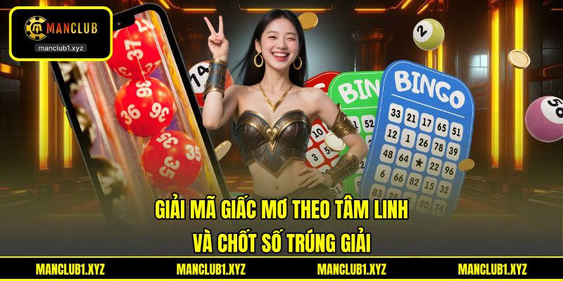 Giải Mã Giấc Mơ Theo Tâm Linh Và Chốt Số Trúng Giải