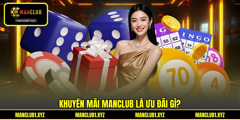 Khuyến mãi MANCLUB là ưu đãi gì?