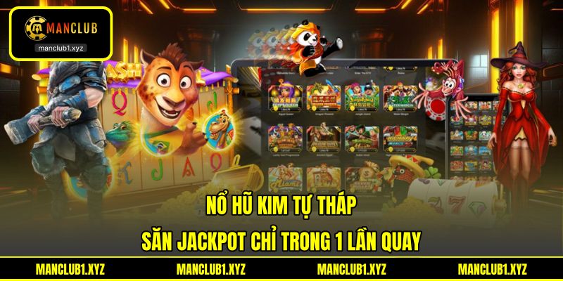 Nổ Hũ Kim Tự Tháp - Săn Jackpot Chỉ Trong 1 Lần Quay