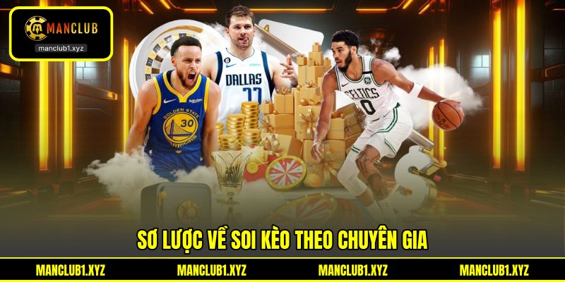 Sơ lược về soi kèo theo chuyên gia