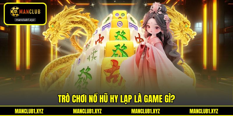 Trò chơi nổ hũ Hy Lạp là game gì? Trò chơi nổ hũ Hy Lạp là game gì?